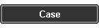 Case